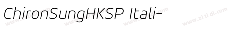 ChironSungHKSP Itali字体转换